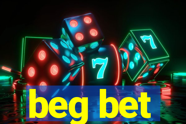 beg bet